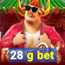 28 g bet